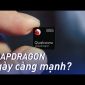 Đây là những lý do vì sao Snapdragon được ưa chuộng